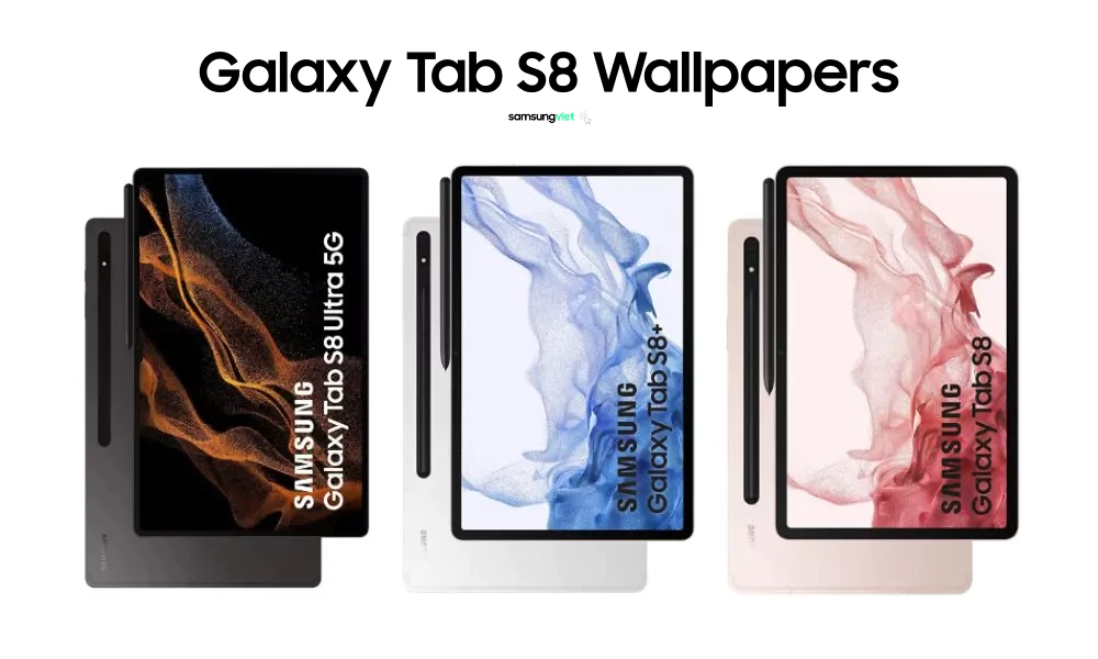 Mời Bạn Tải Hình Nền - Wallpapers Của Galaxy Tab S8